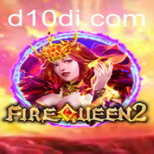 Master the Mystical World of FireQueen2: An In-depth Exploration